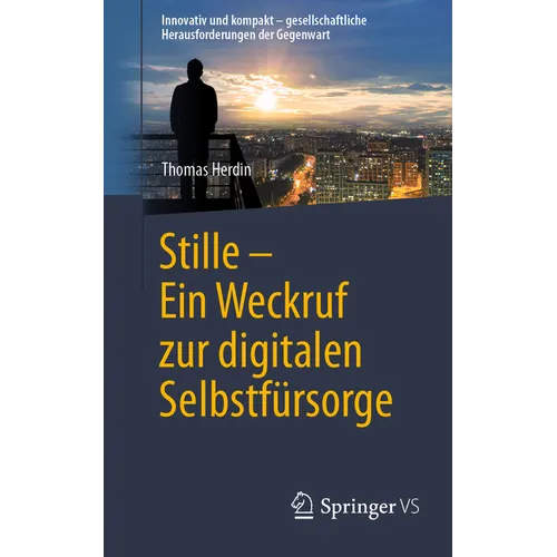 Stille - Ein Weckruf Zur Digitalen Selbstfürsorge