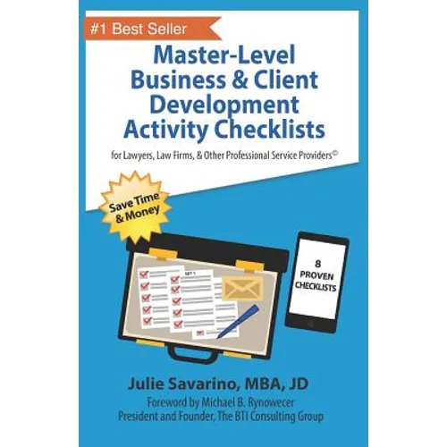 Master-Level Business & Client Development Activity Checklists - Set 1: For Lawyers, Law Firms, and Other Professional Services Providers