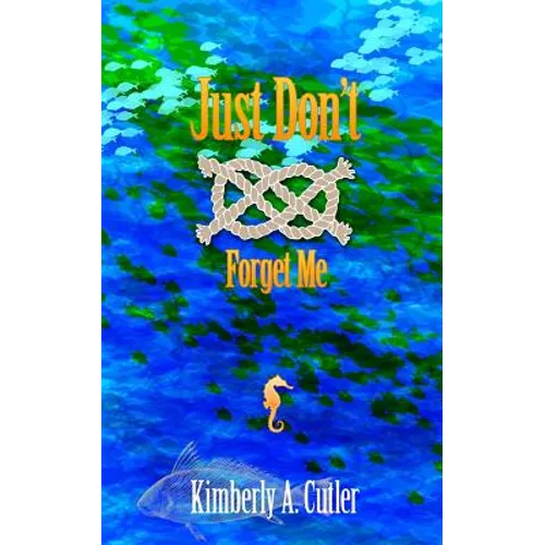 Just Don't Forget Me