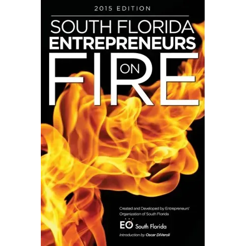 South Florida Entrepreneurs on Fire 2015 Edition