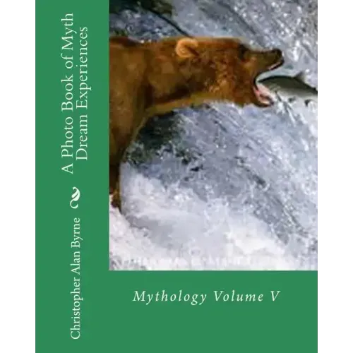 A Photo Book of Myth Dream Experiences: Mythology