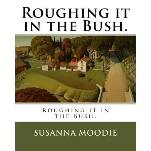 Roughing it in the Bush.