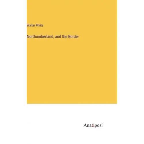 Northumberland, and the Border