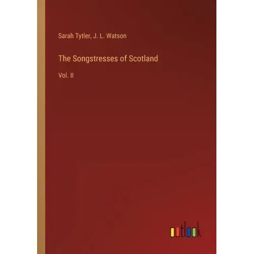 The Songstresses of Scotland: Vol. II