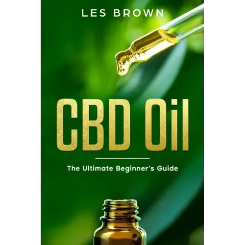 CBD Oil: The Ultimate Beginner's Guide