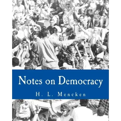 Notes on Democracy (Large Print Edition)