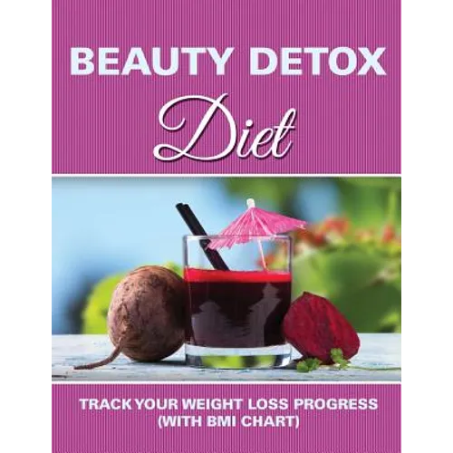 Beauty Detox Diet: Track Your Weight Loss Progress (with BMI Chart)
