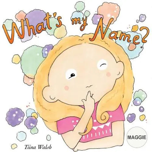 What's my name? MAGGIE