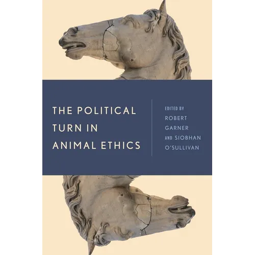 The Political Turn in Animal Ethics