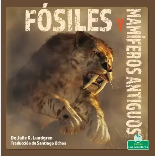 Fósiles Y Mamíferos Antiguos (Fossils and Ancient Mammals)