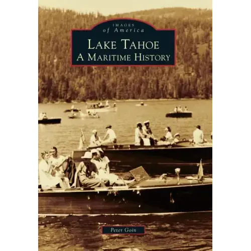 Lake Tahoe: A Maritime History