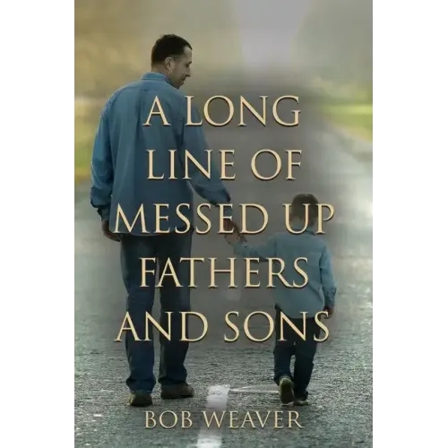 A Long Line of Messed-Up Fathers and Sons