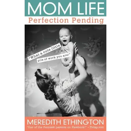 Mom Life: Perfection Pending