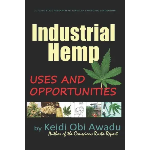 Industrial Hemp: Uses and Opportunities
