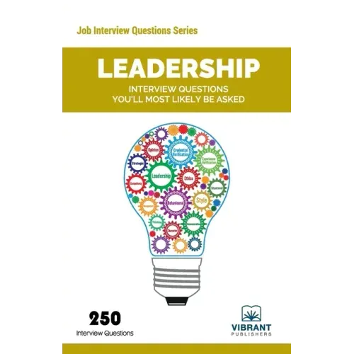 Leadership Interview Questions You'll Most Likely Be Asked
