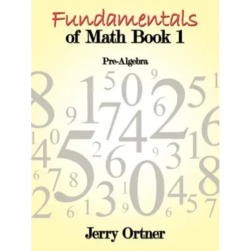 Fundamentals of Math Book 1: Pre-Algebra