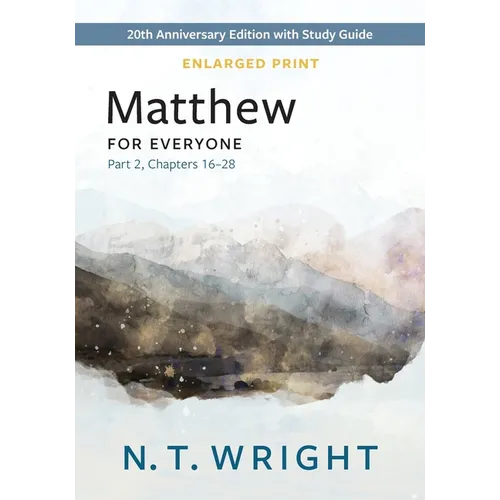 Matthew for Everyone, Part 2, Enlarged Print