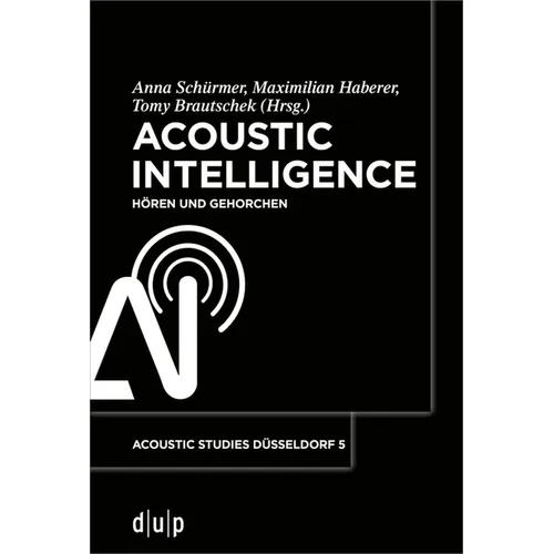 Acoustic Intelligence: Hören Und Gehorchen