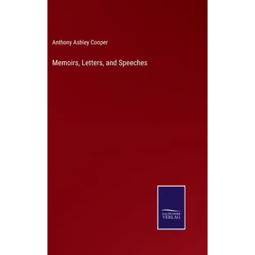Memoirs, Letters, and Speeches