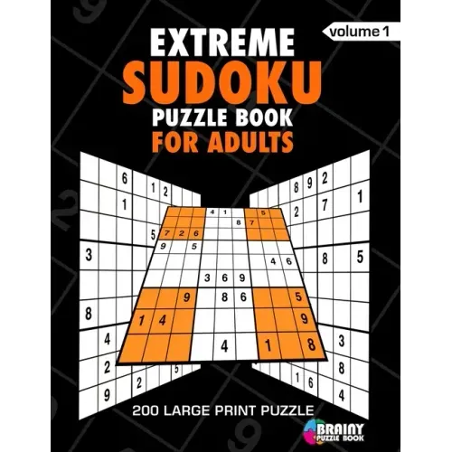 Extreme Sudoku Puzzle Book For Adults: 200 Large Print Puzzles with Answer Designed to Improve Brain Activity & Promote Logical Mind
