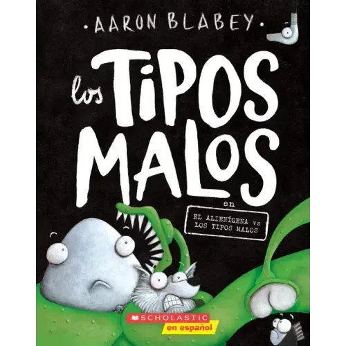 Los Tipos Malos En El Alienígena Vs Los Tipos Malos (the Bad Guys in Alien Vs Bad Guys): Volume 6