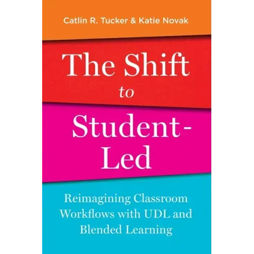 The Shift to Student-Led: Reimagining Classroom Workflows with UDL and Blended Learning