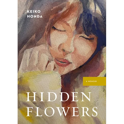 Hidden Flowers: A Memoir