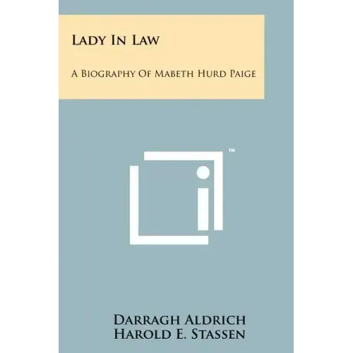 Lady In Law: A Biography Of Mabeth Hurd Paige