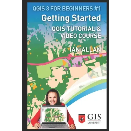 Getting Started: Qgis Tutorial & Video Course
