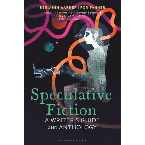 Speculative Fiction: A Writer's Guide and Anthology
