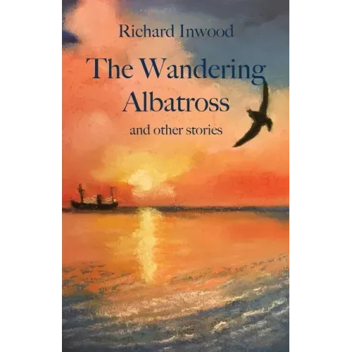 The Wandering Albatross & other stories