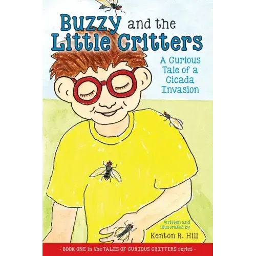 Buzzy and the Little Critters: A Curious Tale of a Cicada Invasion