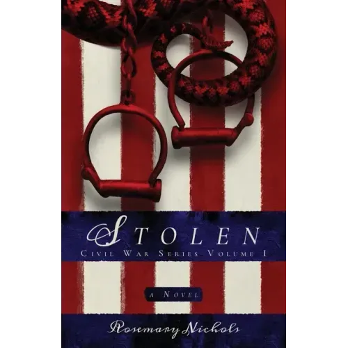 Stolen: Civil War Series, Volume 1: Civil War Series, Volume 1