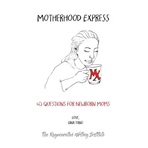 Motherhood Express: 40 Questions for Newborn Moms