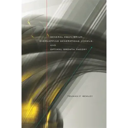 General Equilibrium, Overlapping Generations Models, and Optimal Growth Theory