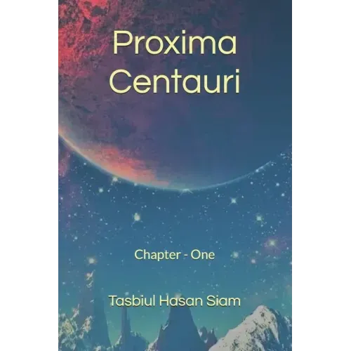 Proxima Centauri: Chapter - One
