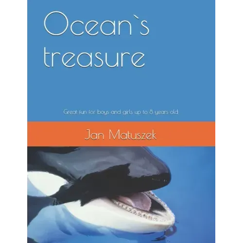 Ocean`s treasure: Great fun for boys and girls up to 8 years old