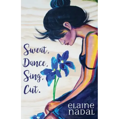 Sweat, Dance, Sing, Cut.
