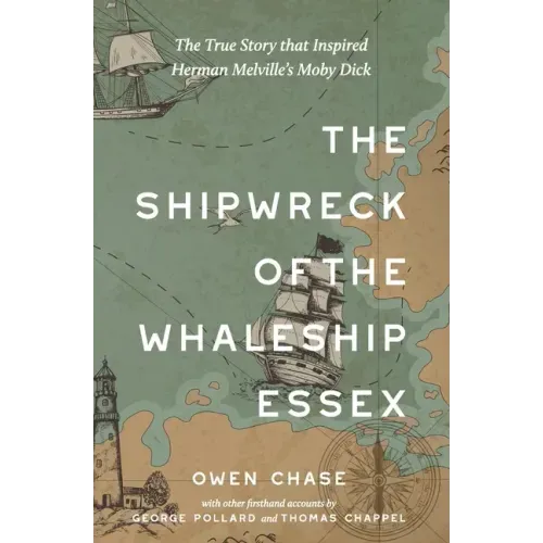 The Shipwreck of the Whaleship Essex (Warbler Classics Annotated Edition)