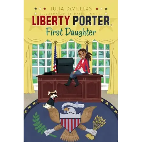 Liberty Porter, First Daughter
