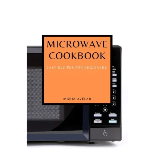 Microwave Cookbook: Easy Recipes for Beginners