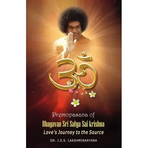 Premopasana of Bhagavan Sri Satya Sai Krishna