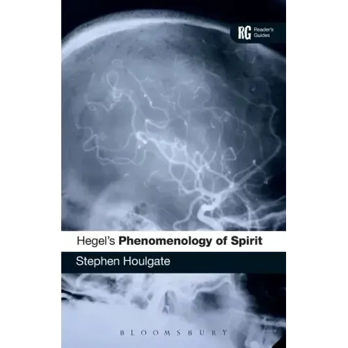 Hegel's 'Phenomenology of Spirit': A Reader's Guide