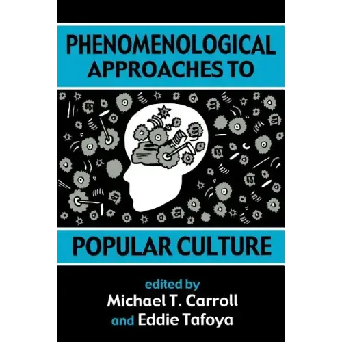 Phenomenological Approaches to Popular Culture