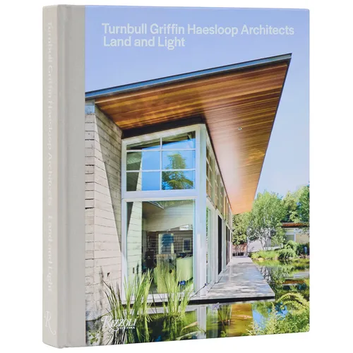 Turnbull Griffin Haesloop Architects: Land and Light