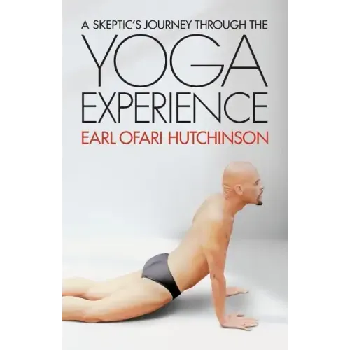 A Skeptic's Journey Through the Yoga Experience