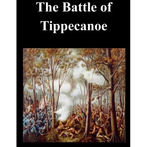The Battle of Tippecanoe