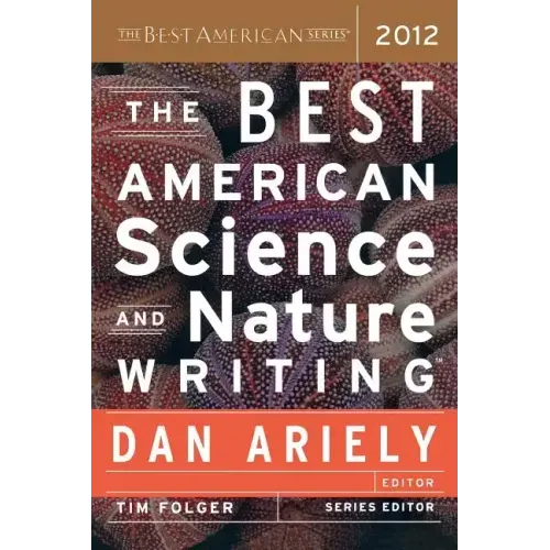 The Best American Science and Nature Writing 2012