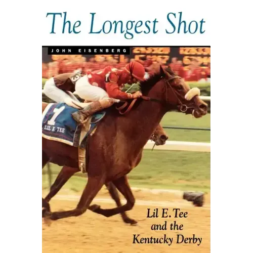 The Longest Shot: Lil E. Tee and Kentucky Derby