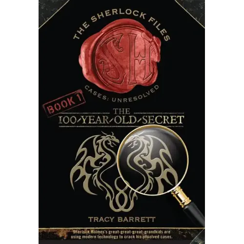 The 100-Year-Old Secret: The Sherlock Files Book One